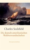 Die deutsch-amerikanischen Wahlverwandtschaften Die deutsch-amerikanischen Wahlverwandtschaften