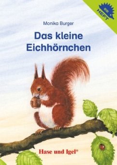 Das kleine Eichhörnchen / Igelheft 28 - Burger, Monika;Kunstreich, Pieter