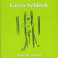 Jack The Jochen - Schloch,Greta