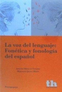 La voz del lenguaje : fonética y fonología del español - Hidalgo Navarro, Antonio; Quilis Merín, Mercedes