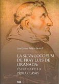 La Silva Locorum de Fray Luis de Granada : estudio de la prima classis