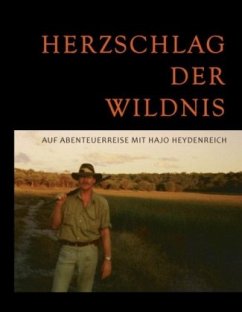 Herzschlag der Wildnis - Heydenreich, Hajo