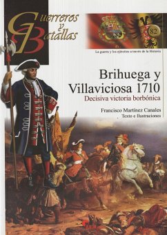 Brihuega y Villaviciosa, 1710 : decisiva victoria borbónica - Martínez Canales, Francisco