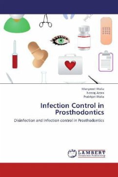 Infection Control in Prosthodontics - Walia, Manpreet;Arora, Neeraj;Walia, Prabhjot