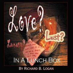 Love? Lust? Lunacy? - Logan, Richard B.