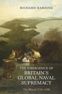 The Emergence of Britain's Global Naval Supremacy - Harding, Richard