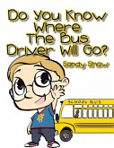 Do You Know Where the Bus Driver Will Go? Do You Know Where the Bus Driver Will Go?