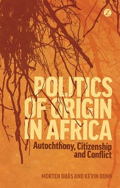 Politics of Origin in Africa - Bøås, Morten; Dunn, Kevin C