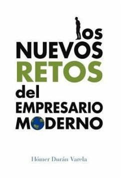 Los Nuevos Retos del Empresario Moderno - Dur N. Varela, H. Mer; Duran Varela, Homer