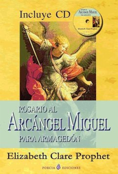 Rosario al arcángel Miguel para armagedón - Prophet, Elizabeth Clare