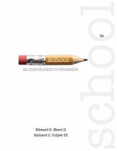 School: An Introduction to Education - Ebert, Edward S.; Culyer, Richard C.