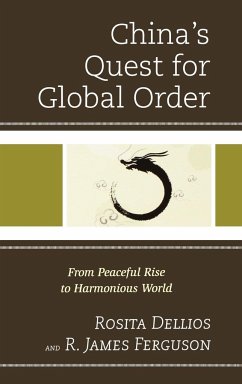 China's Quest for Global Order - Dellios, Rosita; Ferguson, R. James