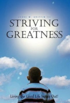 Striving for Greatness - Griffin, Jesse M. III