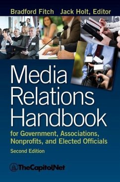 Media Relations Handbook for Government, Associations, Nonprofits, and Elected Officials, 2e - Fitch, Bradford