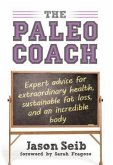 Paleo Coach: Expert Advice for Extraordinary Health