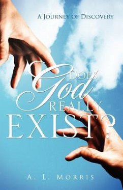 Does God Really Exist? - Morris, A. L.