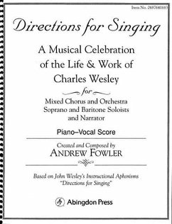 Directions for Singing - Choir/Piano: A Musical Celebration of the Life and Work of Charles Wesley - Abingdon Press