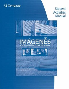 Student Activities Manual for Rusch/Dominguez/Caycedo Garner's Imágenes: An Introduction to Spanish Language and Cultures, 3rd - Rusch, Debbie; Dominguez, Marcela; Caycedo Garner, Lucia