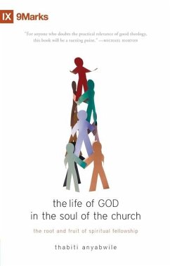 The Life of God in the Soul of the Church - Anyabwile, Thabiti