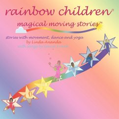 Rainbow Children(r)-Magical Moving Stories - Ananda, Linda