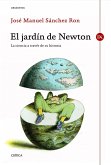 El jardín de Newton : la ciencia a través de su historia El jardín de Newton : la ciencia a través de su historia