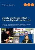 Liberty and Peace NOW! Human Rights Reporters (2): Reporter pour les droits de l'homme - Edition FRANCE and international Vol. 1, 2009