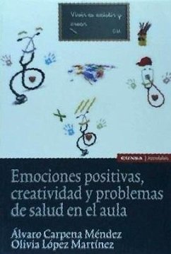 Emociones positivas, creatividad y problemas de salud en el aula - Carpena Méndez, Álvaro; López Martínez, Olivia