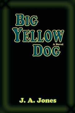 Big Yellow Dog - Jones, J. A.