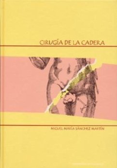 Cirugía de la cadera - Sánchez Martín, Miguel María