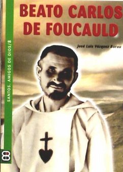 BEATO CARLOS DE FOUCAULD (8) SANTOS CRISTIANOS EJEMPLARES