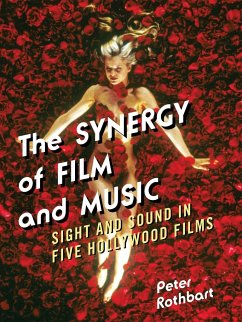 The Synergy of Film and Music - Rothbart, Peter