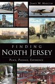 Finding North Jersey:: Place, Passage, Experience