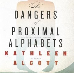 The Dangers of Proximal Alphabets - Alcott, Kathleen