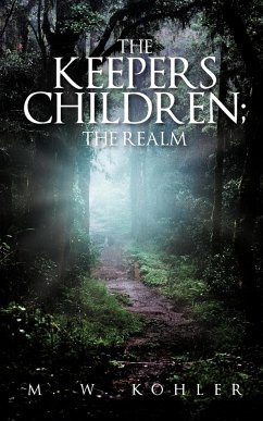 The Keepers Children; The Realm - Kohler, M. W.