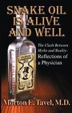 Snake Oil Is Alive and Well: The Clash Between Myths and Reality-Reflections of a Physician