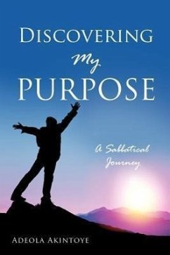 Discovering My Purpose - Akintoye, Adeola