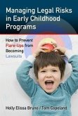 Managing Legal Risks in Early Childhood Programs: How to Prevent Flare-Ups from Becoming Lawsuits