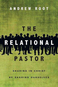 The Relational Pastor - Root, Andrew