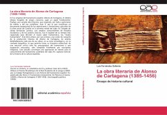 La obra literaria de Alonso de Cartagena (1385-1456) - Fernández Gallardo, Luis