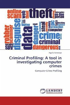 Criminal Profiling: A tool in investigating computer crimes