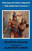 The Lohvian Cycle II [The Saga of Dray Prescot Omnibus #12]