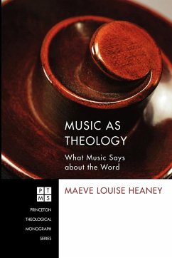 Music as Theology - Heaney, Maeve Louise