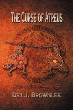 The Curse of Atreus: A Novel of Ancient Greece and Troy - Brownlee, Dey J.