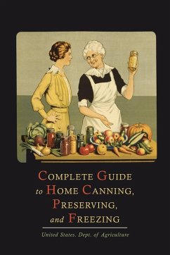 Complete Guide to Home Canning, Preserving, and Freezing - U. S. Department Of Agriculture