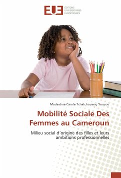 Mobilité Sociale Des Femmes au Cameroun - Tchatchouang Yonzou, Modestine Carole