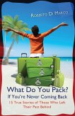 What Do You Pack? If You Are Never Coming Back