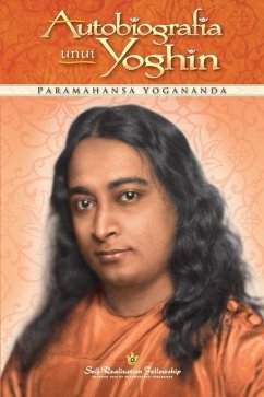 Autobiografia Unui Yoghih - Romanian - Yogananda, Paramahansa