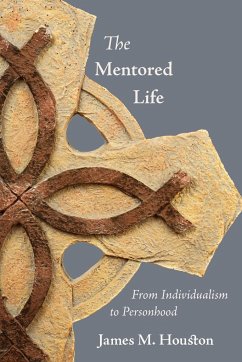 The Mentored Life - Houston, James M.