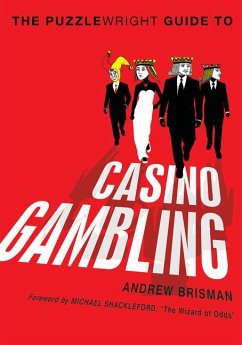 The Puzzlewright Guide to Casino Gambling - Brisman, Andrew