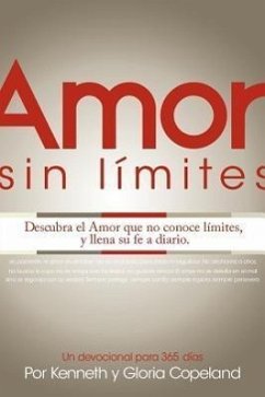 Amor Sin Limites Devocional: Limitless Love Devotional - Copeland, Kenneth; Copeland, Gloria